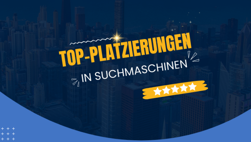 Top-Platzierungen in Suchmaschinen